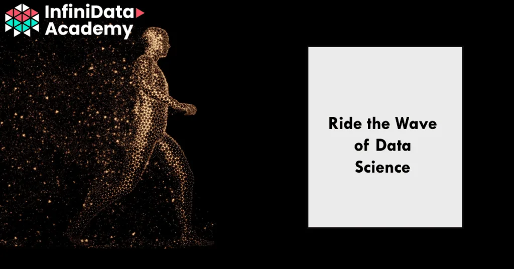 Ride the Wave of Data Science